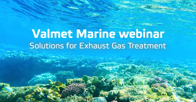 Marine webinar: Solutions for Exhaust Gas Treatment